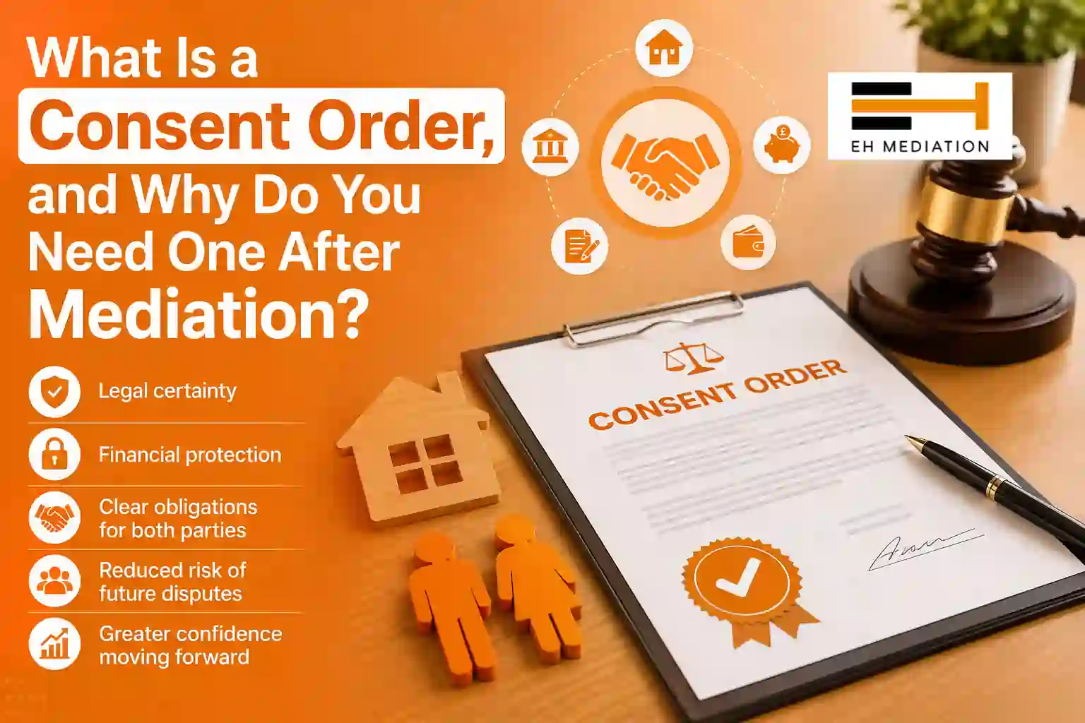 What Is a Consent Order, and Why Do You Need One After Mediation Potters Bar?
